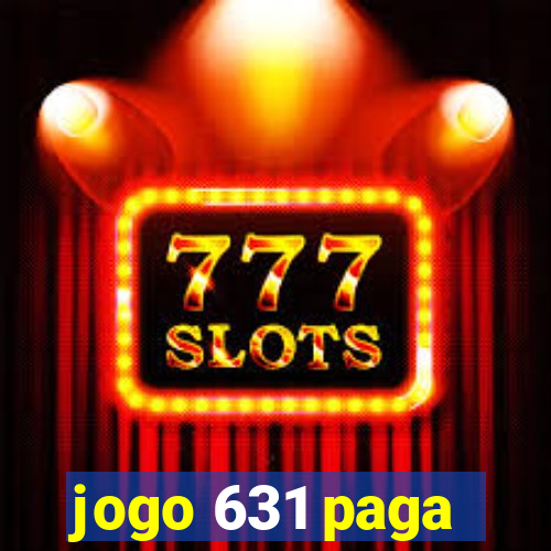 jogo 631 paga